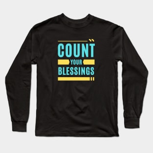 Count Your Blessings | Christian Saying Long Sleeve T-Shirt